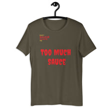 Load image into Gallery viewer, DSSM Too Much Sauce Short-Sleeve Unisex T-Shirt
